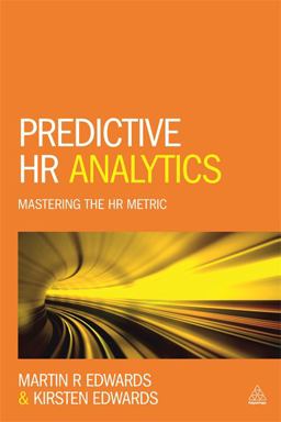 Predictive HR Analytics Mastering the HR Metric  9780749473914 Front Cover