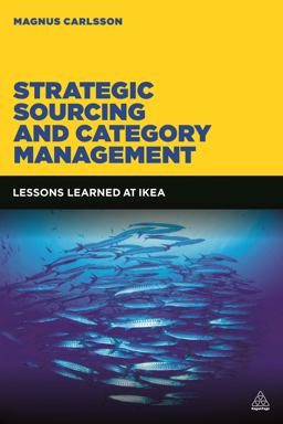 Strategic Sourcing and Category Management Lessons Learned at IKEA  9780749473976 Front Cover