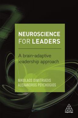 Neuroscience for Leaders A Brain Adaptive Leadership Approach  9780749475512 Front Cover