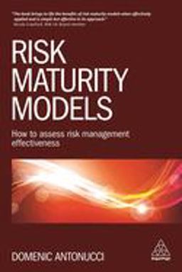 Risk Maturity Models How to Assess Risk Management Effectiveness  9780749477585 Front Cover