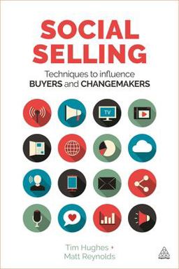 Social Selling Techniques to Influence Buyers and Changemakers  9780749478018 Front Cover