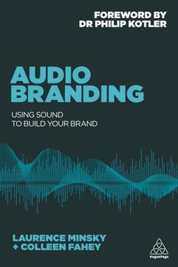 Audio Branding Using Sound to Build Your Brand  9780749478575 Front Cover