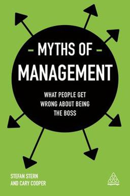 Myths of Management What People Get Wrong about Being the Boss  9780749480233 Front Cover