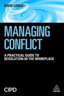 Managing Conflict A Practical Guide to Resolution in the Workplace  9780749480882 Front Cover
