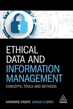 Ethical Data and Information Management Concepts, Tools and Methods  9780749482046 Front Cover