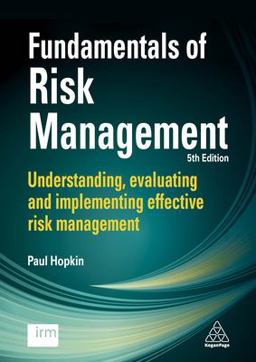 Fundamentals of Risk Management Understanding, Evaluating and Implementing Effective Risk Management 5th 9780749483074 Front Cover