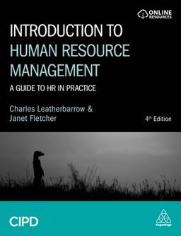 Introduction to Human Resource Management A Guide to HR in Practice 4th 9780749483685 Front Cover
