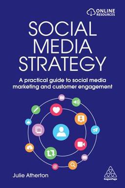 Social Media Strategy A Practical Guide to Social Media Marketing and Customer Engagement  9780749497071 Front Cover