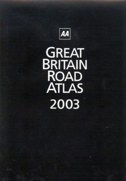 AA Great Britain Road Atlas 2003