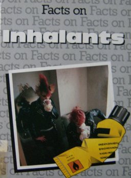 Facts on Inhalants Facts on Inhalants