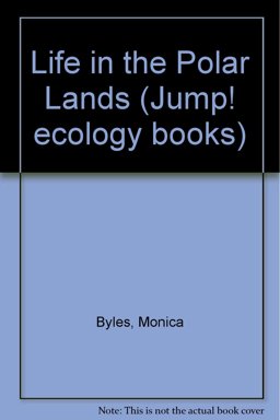 Life in the Polar Lands