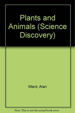Plants and Animals