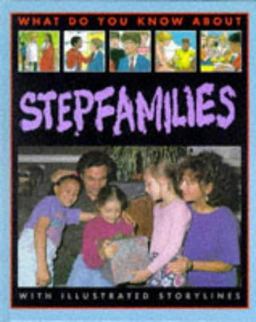 What Do You Know about Stepfamilies?