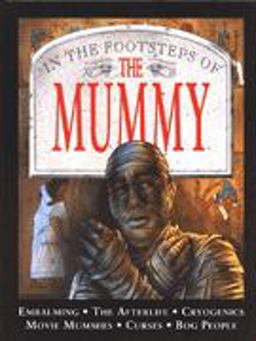 In the Footsteps of the Mummy In the Footsteps of the Mummy