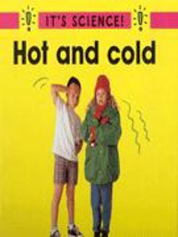Hot and Cold