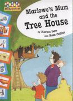 Marlowe's Mum and the Tree House