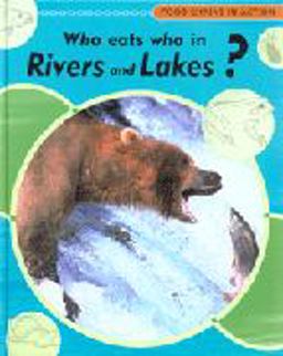 Who Eats Who in Rivers and Lakes?