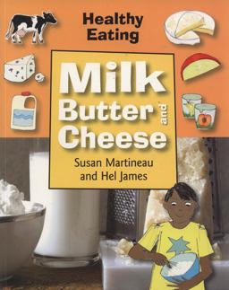 Milk, Butter and Cheese