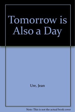 Tomorrow Is Also a Day