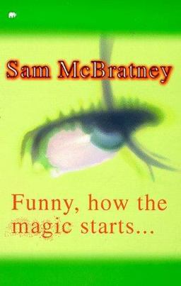 Funny, How the Magic Starts...