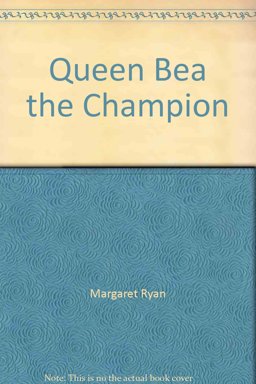 Queen Bea, the Champion