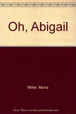 Oh Abigail!