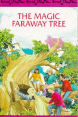 The Magic Faraway Tree The Magic Faraway Tree