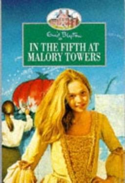 Enid Blyton's In the Fifth at Malory Towers Enid Blyton's In the Fifth at Malory Towers