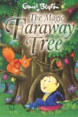 The Magic Faraway Tree The Magic Faraway Tree