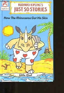 How the Rhinoceros Got His Skin