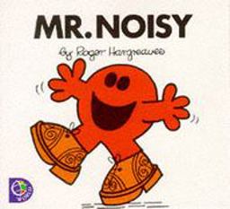 Mr. Noisy