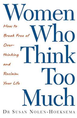 Women Who Think Too Much  9780749924812 Front Cover