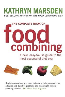 Complete Book of Food Combining  9780749925864 Front Cover