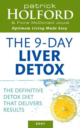 The Holford 9-Day Liver Detox The Holford 9-Day Liver Detox