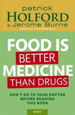 Food Is Better Medicine Than Drugs Food Is Better Medicine Than Drugs