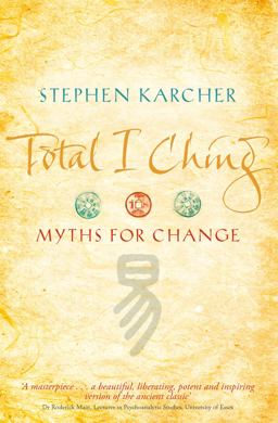 Total I Ching Myths for Change  9780749939809 Front Cover
