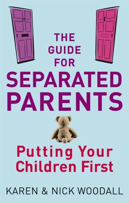 Guide for Separated Parents Putting Your Children First  9780749940003 Front Cover