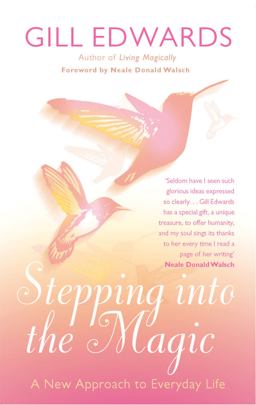 Stepping into the Magic A New Approach to Everyday Life  9780749940706 Front Cover