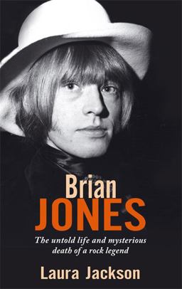 Brian Jones The Untold Life and Mysterious Death of a Rock Legend  9780749941536 Front Cover