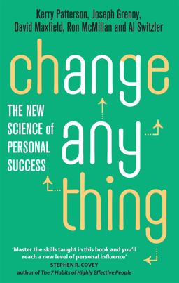 Change Anything The New Science of Personal Success  9780749955731 Front Cover