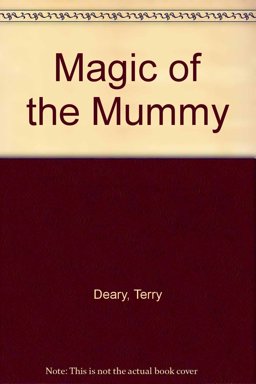 The Magic of the Mummy