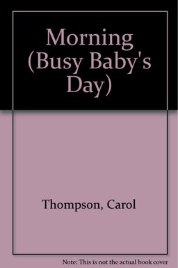 Busy Baby's Day Morning