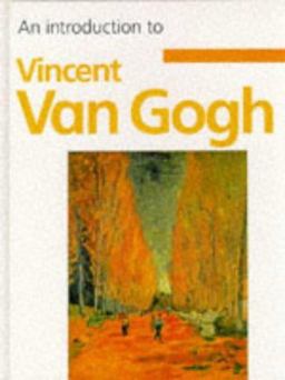 An Introduction to Vincent Van Gogh