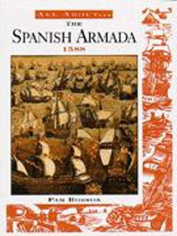 All about the Spanish Armada, 1588