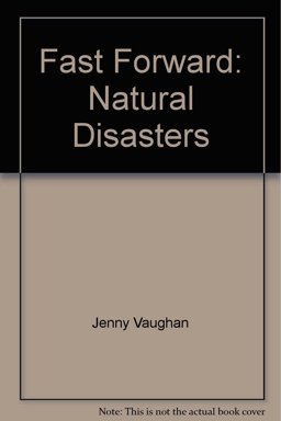 Fast Forward: Natural Disasters
