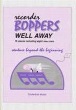 Recorder Boppers 4 Well Away