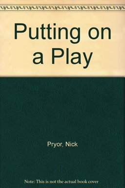 Putting on a Play