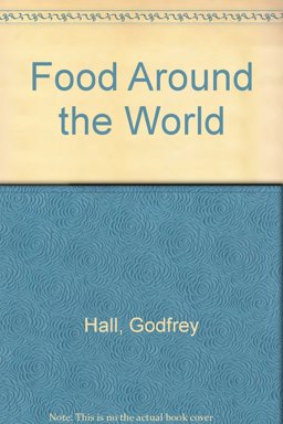 Food Around the World Food Around the World