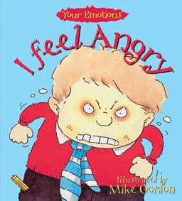 I Feel Angry (Your Emotions)  9780750214032 Front Cover
