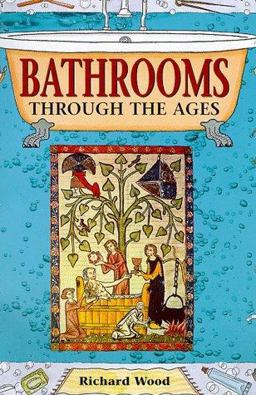 Bathrooms Through the Ages
